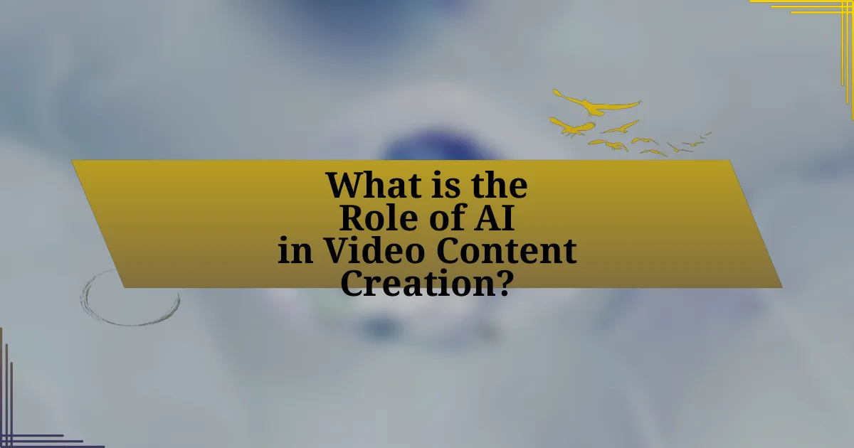 What is the Role of AI in Video Content Creation?