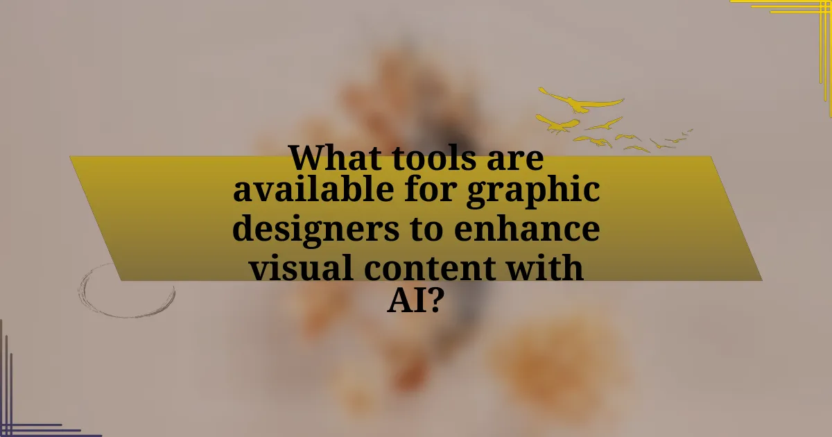 What tools are available for graphic designers to enhance visual content with AI?