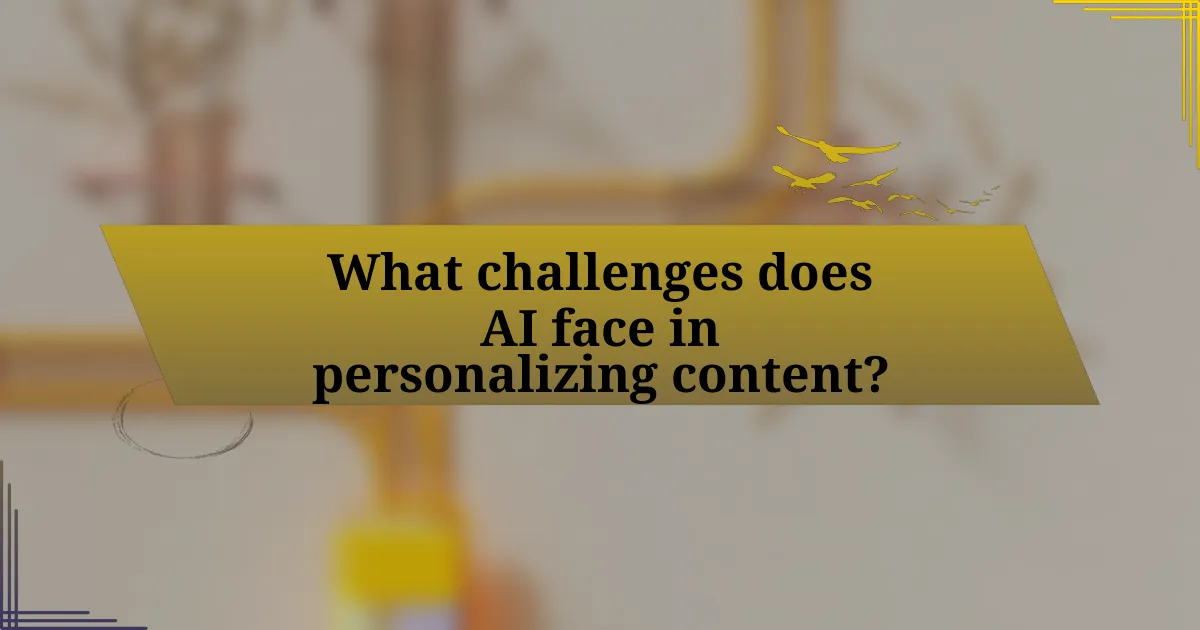 What challenges does AI face in personalizing content?