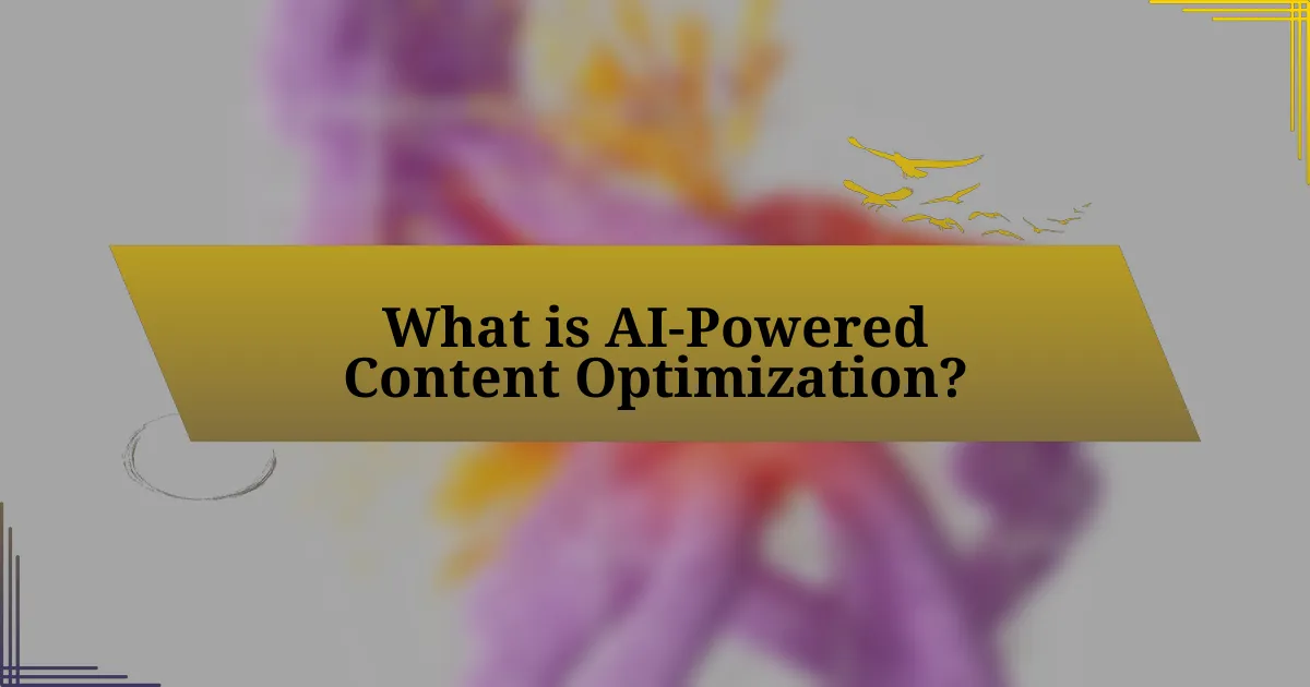 What is AI-Powered Content Optimization?