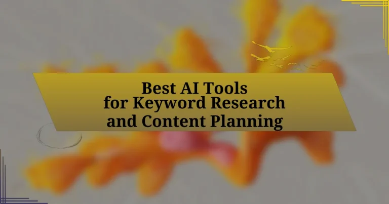 Best AI Tools for Keyword Research and Content Planning