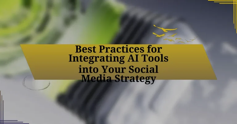 Best Practices for Integrating AI Tools into Your Social Media Strategy