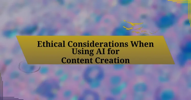 Ethical Considerations When Using AI for Content Creation