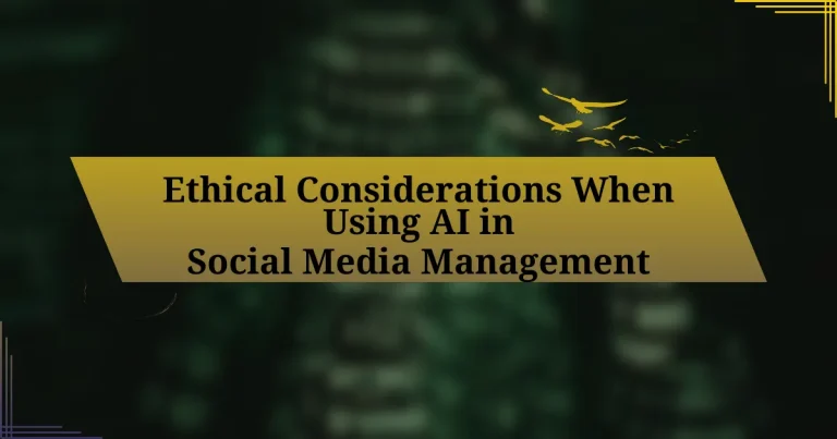 Ethical Considerations When Using AI in Social Media Management