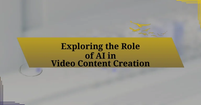 Exploring the Role of AI in Video Content Creation