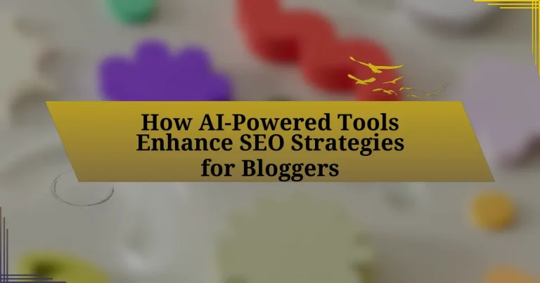 How AI-Powered Tools Enhance SEO Strategies for Bloggers