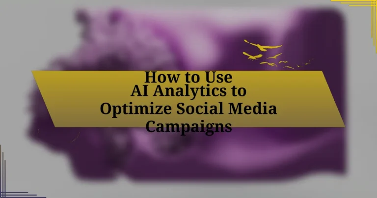 How to Use AI Analytics to Optimize Social Media Campaigns