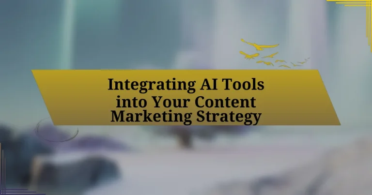 Integrating AI Tools into Your Content Marketing Strategy