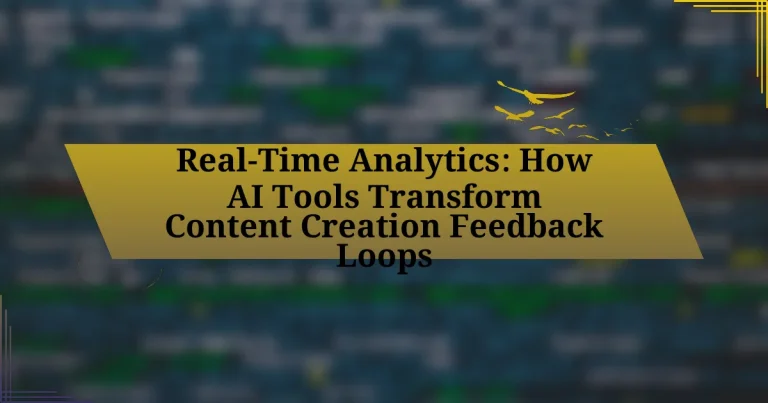 Real-Time Analytics: How AI Tools Transform Content Creation Feedback Loops