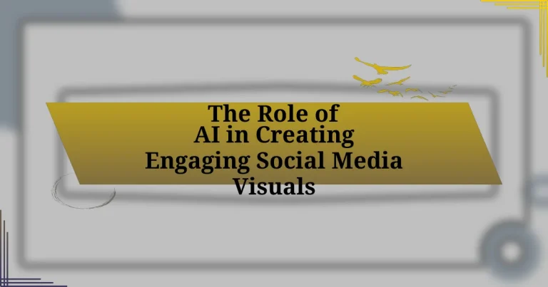 The Role of AI in Creating Engaging Social Media Visuals