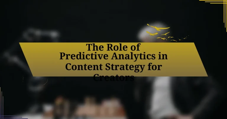 The Role of Predictive Analytics in Content Strategy for Creators