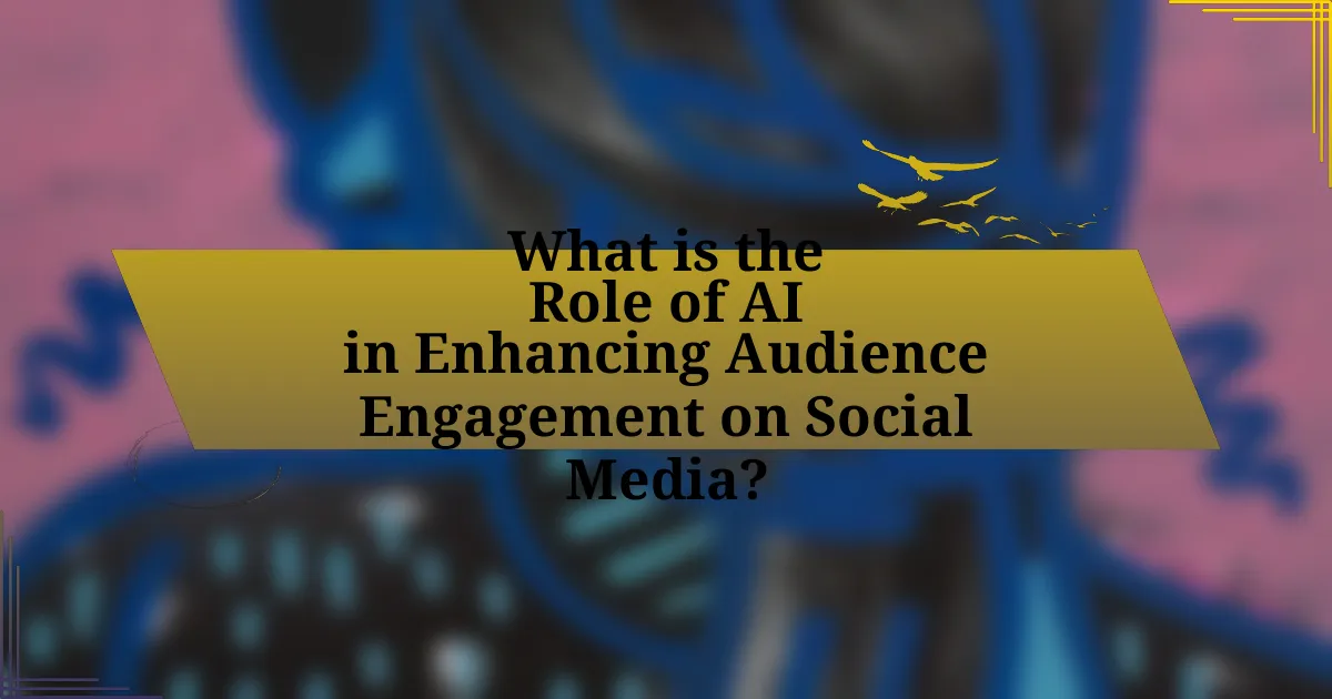 What is the Role of AI in Enhancing Audience Engagement on Social Media?