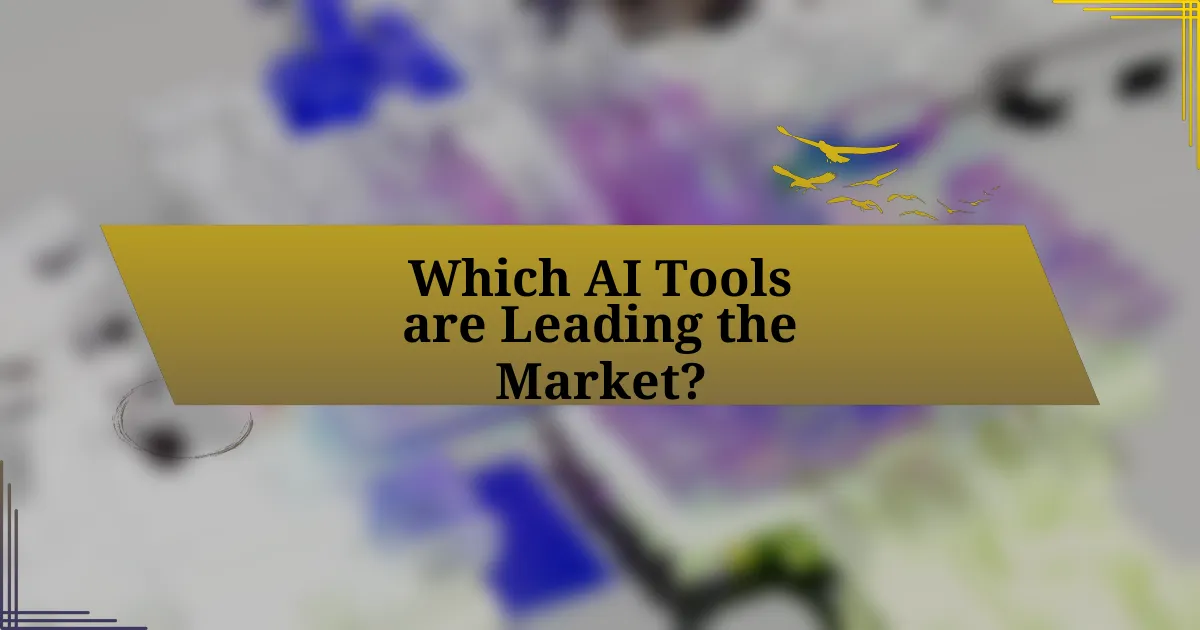 Which AI Tools are Leading the Market?