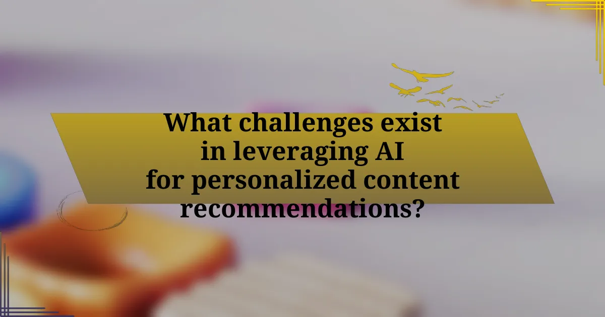 What challenges exist in leveraging AI for personalized content recommendations?