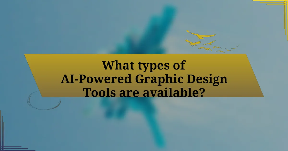 What types of AI-Powered Graphic Design Tools are available?