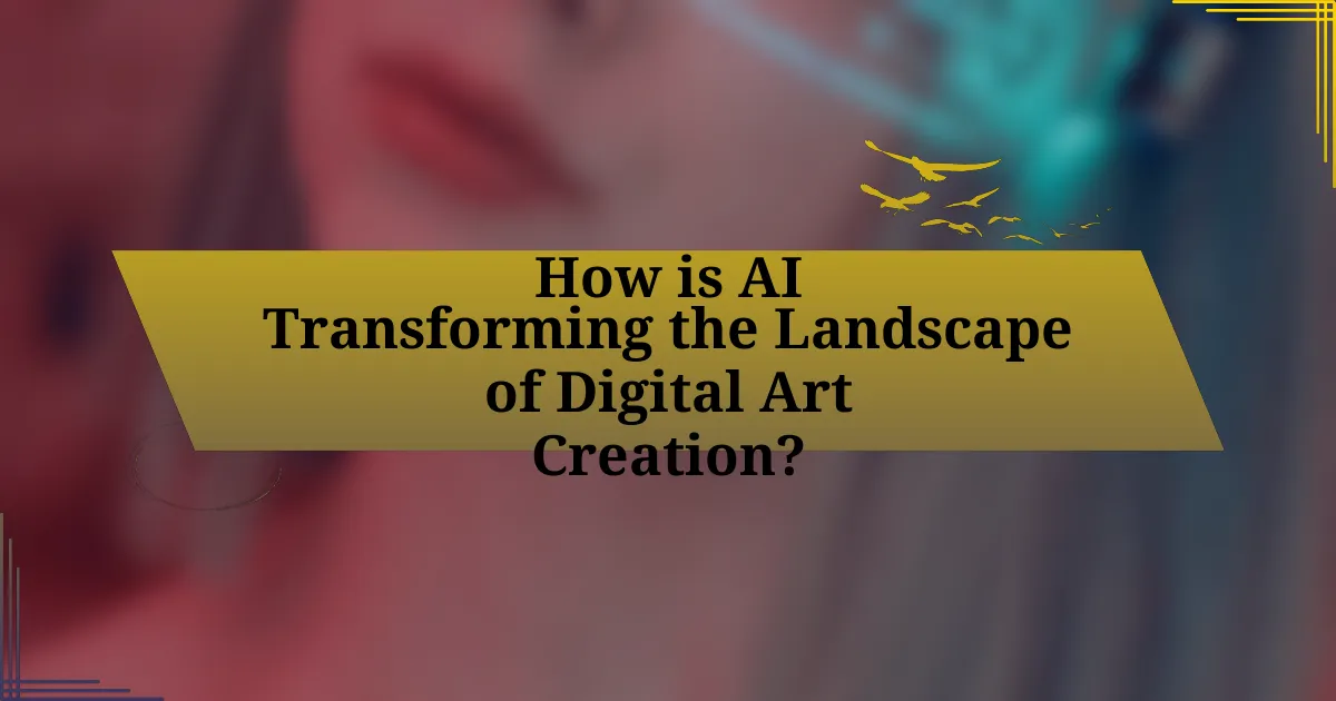 How is AI Transforming the Landscape of Digital Art Creation?