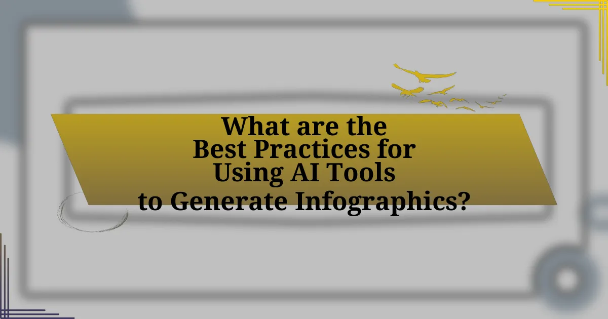 What are the Best Practices for Using AI Tools to Generate Infographics?