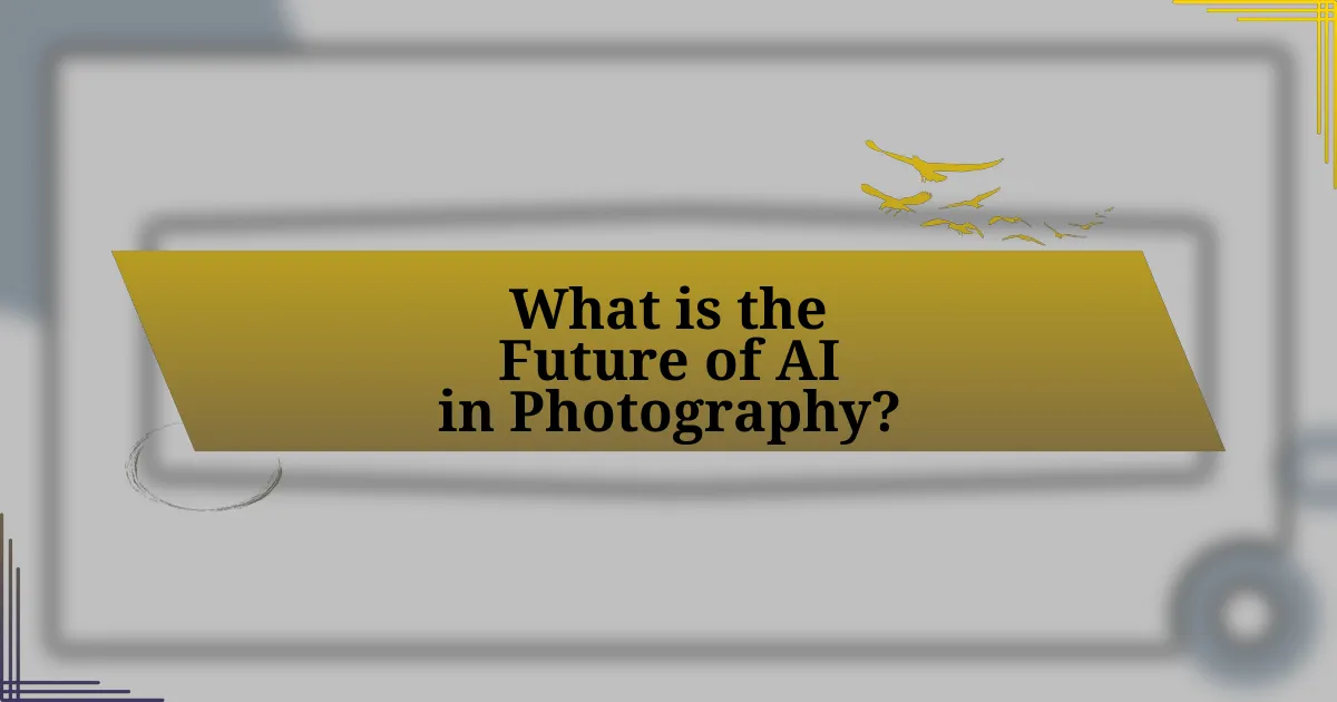 What is the Future of AI in Photography?